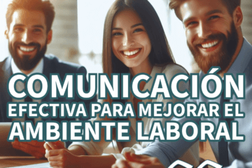 5 ejemplos de comunicación efectiva para mejorar el ambiente laboral